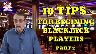 Top 10 Tips For Beginning Blackjack Players  Part 2  with Casino Gambling Expert Steve Bourie [upl. by Margetts]