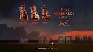 Three Billboards Outside Ebbing Missouri OST Cant Give Up Hope [upl. by Pax]