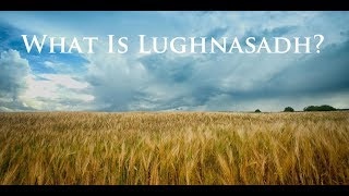 What is Lughnasadh Celtic Mythology Explained [upl. by Ocker]