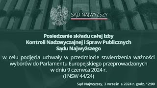 Posiedzenie całego składu IKNiSP Sądu Najwyższego  wybory do Parlamentu UE 9 czerwca 2024 r [upl. by Sybley]