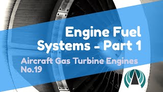 Engine Fuel Systems Part 1  Aircraft Gas Turbine Engines 19 [upl. by Ida978]