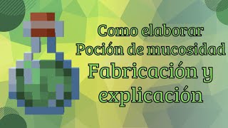 Como elaborar 🧪pocion de mucosidad🐸 en Minecraft [upl. by Gleeson177]