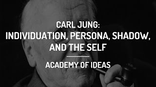 Introduction to Carl Jung  Individuation the Persona the Shadow and the Self [upl. by Tamarah]