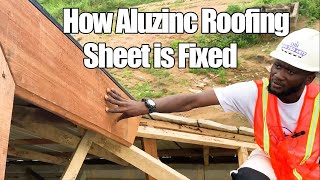 How Aluzinc Roofing Sheet is Fixed  Roofing in Ghana [upl. by Nava]