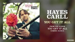 Hayes Carll  You Get It All Official Audio [upl. by Becki]