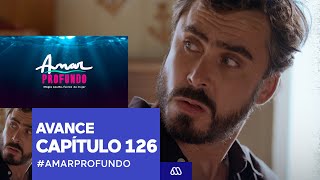 Amar Profundo  Avance Capítulo 126  Mega [upl. by Artemas]