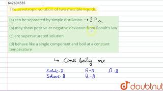 The azeotropic solution of two miscible liquids  11  DILUTE SOLUTION  CHEMISTRY  NARENDRA A [upl. by Iggy]