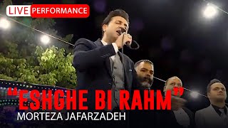 Morteza Jafarzadeh  Eshghe Bi Rahm  OFFICIAL LIVE VIDEO مرتضی جعفرزاده ویدئو اجرای زنده عشق بی رحم [upl. by Cosenza]