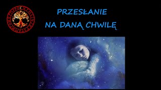 PRZESLANIE NA DANA CHWILE [upl. by Bolanger]