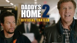 Daddys Home 2 2017  Official Holiday Trailer  Paramount Pictures [upl. by Chesnut]