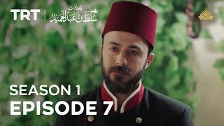 Payitaht Sultan Abdulhamid  Season 1  Episode 7 [upl. by Dnomse221]