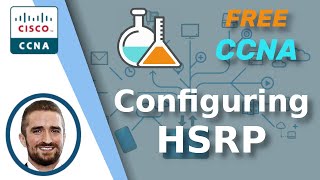 Free CCNA  Configuring HSRP  Day 29 Lab  CCNA 200301 Complete Course [upl. by Nolita621]