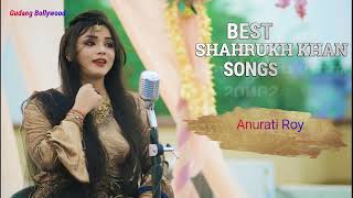 Hindi Best Sharukkhan Songs cover by Anurati Roy [upl. by Schrader]