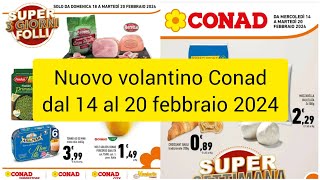 nuovo volantino Conad dal 14 febbraio al 20 febbraio 2024offertenuovo volantino [upl. by Pirozzo]