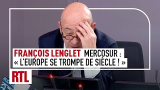 François Lenglet  Mercosur quotlEurope se trompe de siècle quot [upl. by Ymmac]