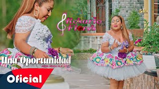 Rosario Flores  UNA OPORTUNIDAD Video Oficial 2024 GatoProducciones [upl. by Nrubloc]