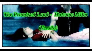 The Promised Land  Hatsune Miku aeris die [upl. by Bainbridge]