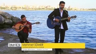 Mehmet Sümer  Doğum Günün Kutlu Olsun   Official Video [upl. by Rudin153]