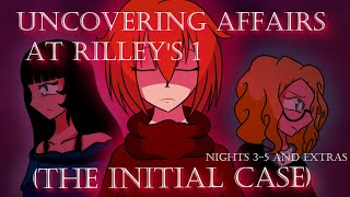 Uncovering Affairs at Rilleys 1 The Initial Case  Nights 35 and Extras [upl. by Malinde361]