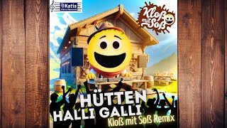 Hütten Halli Galli Kloß mit Soß Remix [upl. by Aldas603]