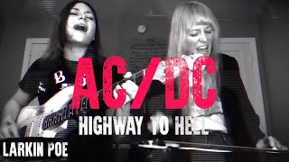 ACDC quotHighway To Hellquot Larkin Poe Cover [upl. by Ahsinav35]