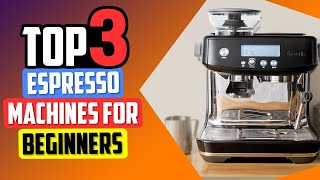 Top 3 spresso Machines for Beginners in 2024 👌 [upl. by Eimas]