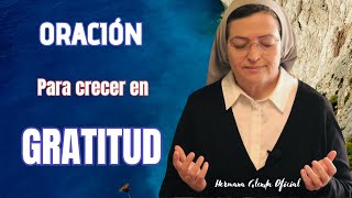 ORACIÓN para CRECER en GRATITUD  Hermana Glenda Oficial [upl. by Waers192]