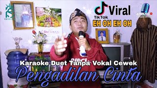 PENGADILAN CINTA  EH OH EH OH  Karaoke Duet Tanpa Vokal Cewek  Voc Fais Saputra [upl. by Elumas]