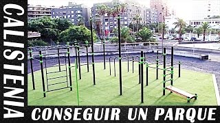 Cómo conseguir un parque de Calistenia y Street Workout [upl. by Apfelstadt80]