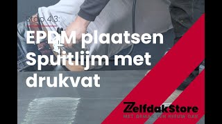 Stap 43 EPDM plaatsen dmv spuitlijm in drukvat [upl. by Adianez384]