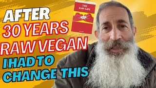 After 30 Years On A Raw Food Diet I Had To Fix This [upl. by Nevins]