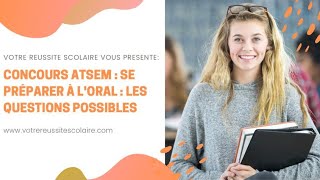 CONCOURS ATSEM EXTERNE  se préparer à loral  les QUESTIONS POSSIBLES [upl. by Montagna]