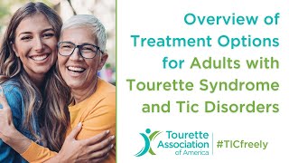 Overview of Treatment Options for Adults with Tourette Syndrome and Tic Disorders [upl. by Shanta188]