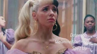 Detention  Melanie Martinez Sped up [upl. by Schlenger836]