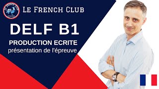 DELF B1 🎓 Présentation de lépreuve de production écrite [upl. by Einahpets]