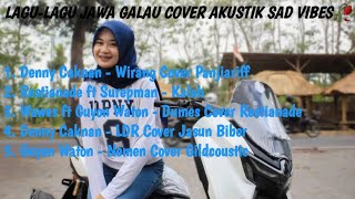 Lagu Galau Terbaru 2024 Cover Akustik🥀 Lagu Jawa Galau Brutal😪🥀🥀 [upl. by Eiznyl]