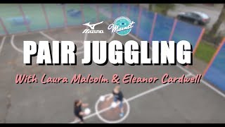 Netball Skills  Pair Juggling Laura Malcolm and Eleanor Cardwell [upl. by Allemaj]