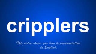 the correct pronunciation of cripplers in English [upl. by Keese]