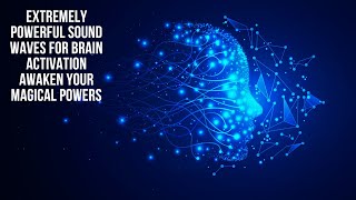 Awaken Your Magical Powers Subliminal  Powerful Sound Waves for Brain Activation  Monaural Beats [upl. by Yddur]