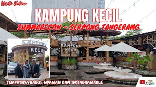 RUMAH MAKAN KAMPUNG KECIL SUMMARECON SERPONG TANGERANG  TEMPATNYA BAGUS NYAMAN DAN INSTAGRAMABLE [upl. by Casady]