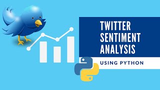 Twitter AKA X Sentiment Analysis Using Python [upl. by Mozelle]