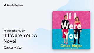 If I Were You A Novel by Cesca Major · Audiobook preview [upl. by Esor592]