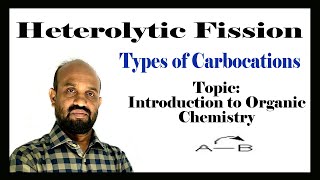 Lesson 16 Heterolytic Fission amp Carbocations  Topic Introduction to Organic Chemistry [upl. by Henke556]