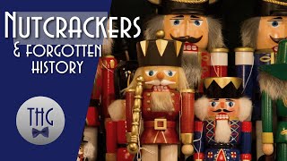 Nutcrackers and Forgotten History [upl. by Bendicta]