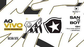 🔴 AO VIVO COM IMAGENS SANTOS 1 3x4 1 BOTAFOGO  SEMIFINAL  BRASILEIRO SUB23 181124 [upl. by Revorg600]