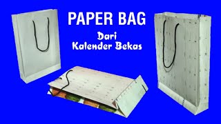 Paper Bag dari Kalender Bekas  Ide Kreatif dari Barang Bekas [upl. by Tiedeman]