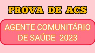 PROVA Agente Comunitário de Saúde 2023  Conhecimentos específicos ACS [upl. by Eba972]