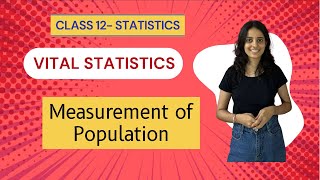 Vital Statistics  Measurement of Population  Chapter 1 Class 12 [upl. by Anertal]