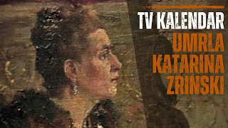 TV kalendar Umrla Katarina Zrinski [upl. by Shaylyn]