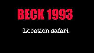 BECK 1993  Location safari [upl. by Madancy]